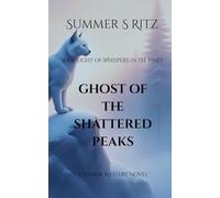 Ghost of the Shattered Peaks: Book Eight of Whispers in the Pines