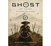 GHOST OF YOTEI: A COMPLETE GUIDE