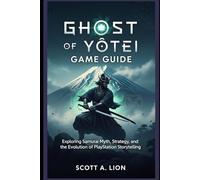 Ghost of Yōtei Game Guide: Exploring Samurai Myth, Strategy, and the Evolution of PlayStation Storytelling