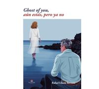 Ghost of you, aún estás, pero ya no
