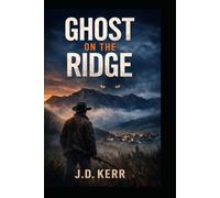 Ghost on the Ridge: A Western Mystery Thriller