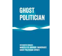 GHOST POLITICIAN: Vera potentia in serviendo est (New Spiritualism: The Backstage of Afterlife)
