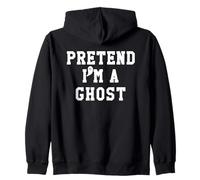 Ghost Pretend Im a Scary Ghost Funny Ghost Halloween Costume Sudadera con Capucha