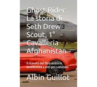 Ghost Rider: La storia di Seth Drew Scout, 1° Cavalleria Afghanistan: Il ricavato del libro andrà in beneficenza a enti per i veterani.