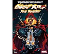 GHOST RIDER VOL. 5: FINAL VENGEANCE (GHOST RIDER: FINAL VENGEANCE)