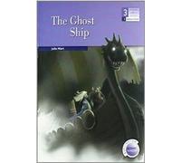 The Ghost Ship (3º Eso) (600/900 Headwords)