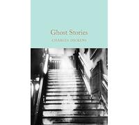Ghost Stories: Charles Dickens (Macmillan Collector’s Library)