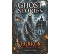 Ghost Stories Horror Word Search: Spooky Puzzles, Halloween Activity Book for Adults and Teens, Gift for Horror Movie Fans