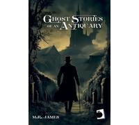 Ghost Stories of an Antiquary: 38 (Universals)