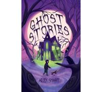 Ghost Stories: Spooky Short Stories for Middle Grade Kids Age 9-12 (Scary Mystery Stories for Kids)