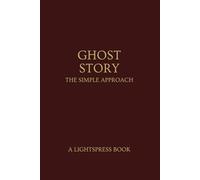Ghost Story: The Simple Approach