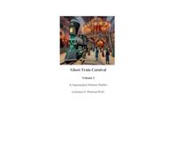 Ghost Train Carnival: 1 (Ghost Train Carnival Trilogy)