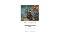 Ghost Train Carnival: The Carnival's Reckoning: 3 (Ghost Train Carnival Trilogy)