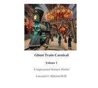 Ghost Train Carnival: Trilogy
