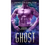 Ghost: Un Romance Extraterrestre de Ciencia Ficción (Colonia: Feriados)