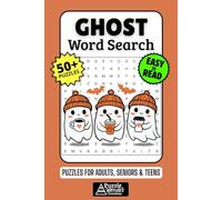 Ghost Word Search Puzzle Book: 50+ Fun & Easy-to-Read Puzzles Exploring Spirits, Specters, Hauntings & Paranormal Phenomena, Gift for Ghost Hunters & Spooky Story Fans, Adults, Seniors & Teens