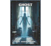 Ghost Word Search Puzzles: Word Search Puzzles with Easy to Read about Ghosts, Haunted Houses, Halloween and More | 6x9 inches, 110 pages | 55 Puzzles ... Kids, Teens, Spooky Fans (Mystery & Magic)