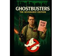 Ghostbusters: The Severance Edition