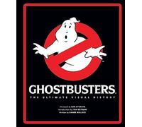 Ghostbusters: The Ultimate Visual History