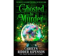 Ghosted by Murder: 10 (The Midlife in Castleberry Psychic Medium Cozy Mystery Series)