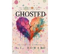 Ghosted: He ghosted me-so I upgraded to bullets and emotional damage. (The Chaos We Keep)