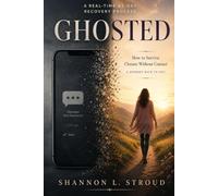 GHOSTED: How To Survive Closure Without Contact