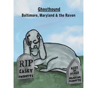 Ghosthound: Baltimore, Maryland & the Raven