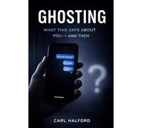 Ghosting: What This Says About You - And Them