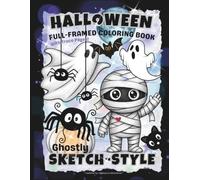 Ghostly Halloween: A Sketch-Style Full-Framed Coloring Book with Bonus Trace Pages - Perfect for Spooky Autumn Nights.