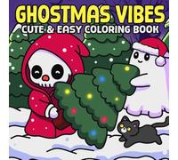 Ghostmas Vibes: Cute Christmas Coloring Book for Adults and Teens Featuring Cute Spirits, Haunted Gifts, and Festive Winter Holiday Scenes for Relaxation
