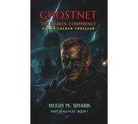 GHOSTNET THE BROKEN CONFERENCE: A Jack Calder Thriller (NAVY SEALs FILES)