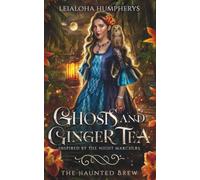 Ghosts and Ginger Tea: Inspired by the Night Marchers