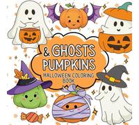 Ghosts and Pumpkins - Halloween Coloring Book: 100 Cute and Spooky Halloween Coloring Pages with Ghosts, Pumpkins, Witches, and More