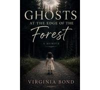 Ghosts at the Edge of the Forest