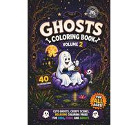 Ghosts Coloring Book: Cute Ghosts, Haunted Scenes and Relaxing Coloring Pages for Kids, Teens and Adults (Classic Monsters Coloring Book Collection)