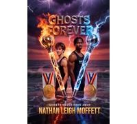 Ghosts Forever: Ghosts Never Fade Away