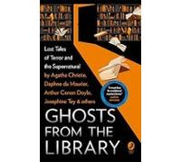 Ghosts From The Library: Lost Tales Of Terror And The Supernatural