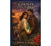 Ghosts From the Past (The Kalanaru Chronicles)