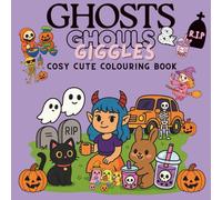Ghosts, Ghouls & Giggles: Cute Cosy Spooky Halloween Colouring Pages