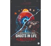 GHOSTS IN LIFE: The Paradox #F