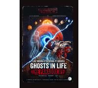 GHOSTS IN LIFE: The Paradox #F