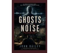 Ghosts in the Noise: 3 (The Code Breakers)
