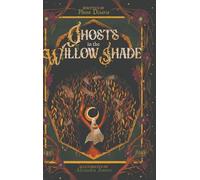 Ghosts in the Willow Shade