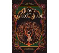 Ghosts in the Willow Shade