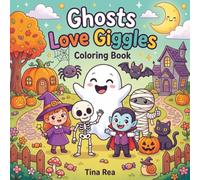 Ghosts Love Giggles Coloring Book: Cute & Funny Halloween Coloring Book for Kids Ages 5-10