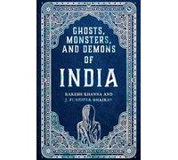 Ghosts, Monsters and Demons of India