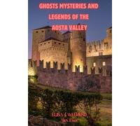 Ghosts Mysteries and Legends of the Aosta Valley