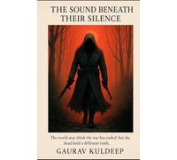 Ghosts of Afghanistan: Book Three - "The Sound Beneath Their Silence": "The world may think the war has ended, but the dead hold a different truth." ... Memory, and the Echoes That Haunt the Living)