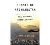 Ghosts of Afghanistan: The Haunted Battleground