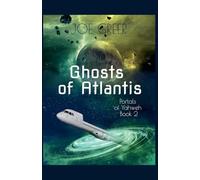 Ghosts of Atlantis: 2 (Portals of Yahweh)